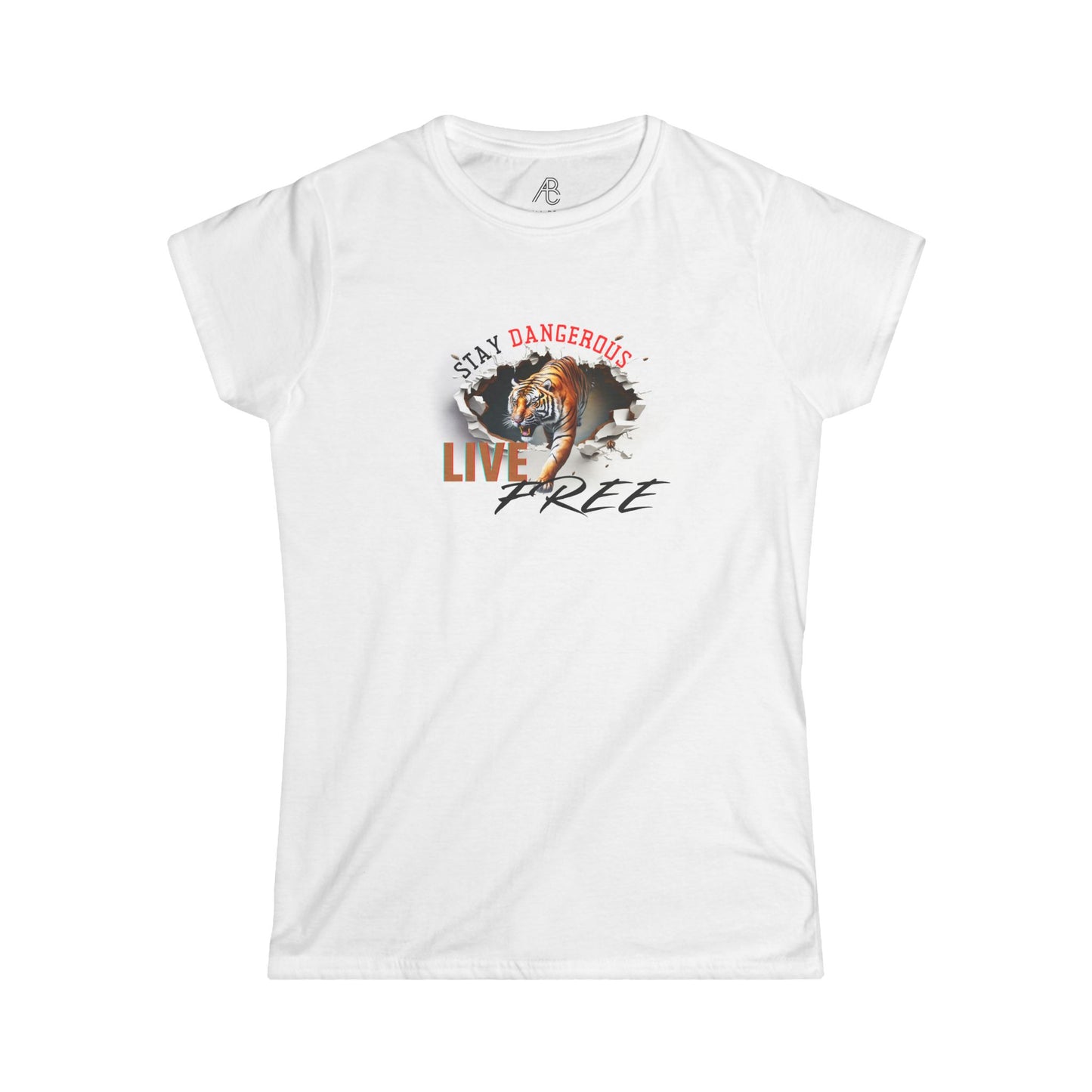Stay Dangerous Live Free Women's Softstyle Tee